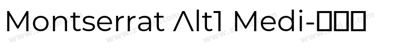 Montserrat Alt1 Medi字体转换 Montserrat Alt1 Medi字体转换